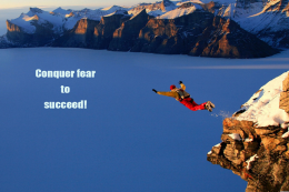 Conquer fear to succeed!