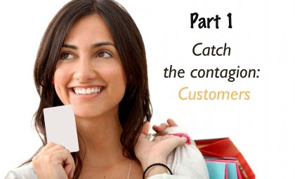 Marketing Series: Part 1- Catch the contagion “Customer”