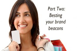 Marketing Series: Part 2 – Besting your brand beacons